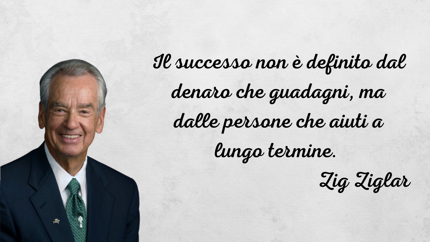 La lezione di Zig Ziglar